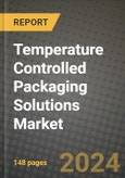 2024 Temperature Controlled Packaging Solutions Market Outlook Report: Industry Size, Market Shares Data, Insights, Growth Trends, Opportunities, Competition 2023 to 2031- Product Image
