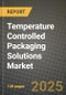 2024 Temperature Controlled Packaging Solutions Market Outlook Report: Industry Size, Market Shares Data, Insights, Growth Trends, Opportunities, Competition 2023 to 2031 - Product Image