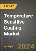 2024 Temperature Sensitive Coating Market Outlook Report: Industry Size, Market Shares Data, Insights, Growth Trends, Opportunities, Competition 2023 to 2031- Product Image