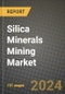 2023 Silica Minerals Mining Market Outlook Report - Market Size, Market Split, Market Shares Data, Insights, Trends, Opportunities, Companies: Growth Forecasts by Product Type, Application, and Region from 2022 to 2030 - Product Image