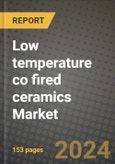 2024 Low temperature co fired ceramics (LTCC) Market Outlook Report: Industry Size, Market Shares Data, Insights, Growth Trends, Opportunities, Competition 2023 to 2031- Product Image