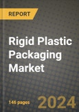 2024 Rigid Plastic Packaging Market Outlook Report: Industry Size, Market Shares Data, Insights, Growth Trends, Opportunities, Competition 2023 to 2031- Product Image