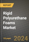 2024 Rigid Polyurethane Foams Market Outlook Report: Industry Size, Market Shares Data, Insights, Growth Trends, Opportunities, Competition 2023 to 2031- Product Image