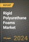 2024 Rigid Polyurethane Foams Market Outlook Report: Industry Size, Market Shares Data, Insights, Growth Trends, Opportunities, Competition 2023 to 2031 - Product Image