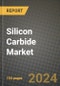 2023 Silicon Carbide Market Outlook Report - Market Size, Market Split, Market Shares Data, Insights, Trends, Opportunities, Companies: Growth Forecasts by Product Type, Application, and Region from 2022 to 2030 - Product Image