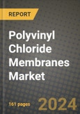 2024 Polyvinyl Chloride Membranes Market Outlook Report: Industry Size, Market Shares Data, Insights, Growth Trends, Opportunities, Competition 2023 to 2031- Product Image
