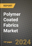 2024 Polymer Coated Fabrics Market Outlook Report: Industry Size, Market Shares Data, Insights, Growth Trends, Opportunities, Competition 2023 to 2031- Product Image