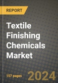 2024 Textile Finishing Chemicals Market Outlook Report: Industry Size, Market Shares Data, Insights, Growth Trends, Opportunities, Competition 2023 to 2031- Product Image