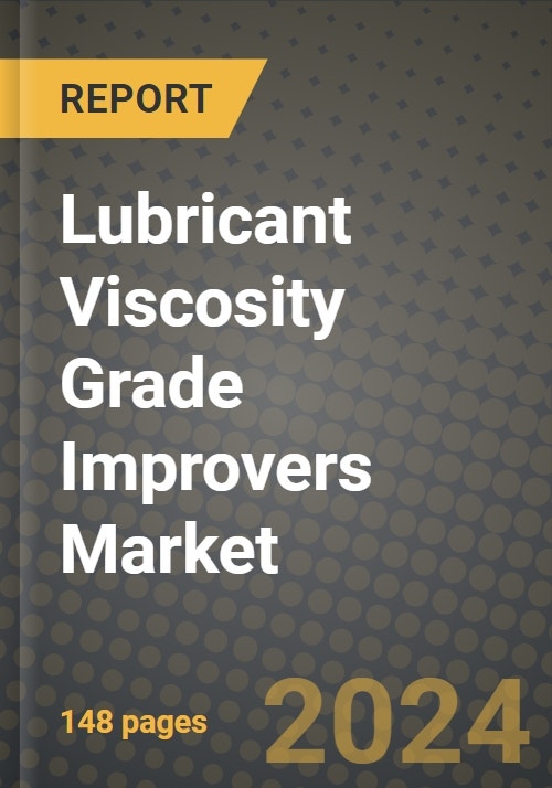 2024 Lubricant Viscosity Grade Improvers Market Outlook Report