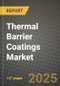 2024 Thermal Barrier Coatings Market Outlook Report: Industry Size, Market Shares Data, Insights, Growth Trends, Opportunities, Competition 2023 to 2031 - Product Image