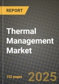 2024 Thermal Management Market Outlook Report: Industry Size, Market Shares Data, Insights, Growth Trends, Opportunities, Competition 2023 to 2031- Product Image