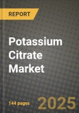 2024 Potassium Citrate Market Outlook Report: Industry Size, Market Shares Data, Insights, Growth Trends, Opportunities, Competition 2023 to 2031- Product Image