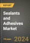 2024 Sealants and Adhesives Market Outlook Report: Industry Size, Market Shares Data, Insights, Growth Trends, Opportunities, Competition 2023 to 2031 - Product Image