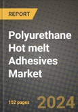 2024 Polyurethane (PU) Hot melt Adhesives Market Outlook Report: Industry Size, Market Shares Data, Insights, Growth Trends, Opportunities, Competition 2023 to 2031- Product Image