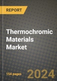 2024 Thermochromic Materials Market Outlook Report: Industry Size, Market Shares Data, Insights, Growth Trends, Opportunities, Competition 2023 to 2031- Product Image