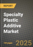 2024 Specialty Plastic Additive Market Outlook Report: Industry Size, Market Shares Data, Insights, Growth Trends, Opportunities, Competition 2023 to 2031- Product Image