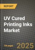 2024 UV Cured Printing Inks Market Outlook Report: Industry Size, Market Shares Data, Insights, Growth Trends, Opportunities, Competition 2023 to 2031- Product Image