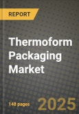 2024 Thermoform Packaging Market Outlook Report: Industry Size, Market Shares Data, Insights, Growth Trends, Opportunities, Competition 2023 to 2031- Product Image