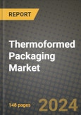 2024 Thermoformed Packaging Market Outlook Report: Industry Size, Market Shares Data, Insights, Growth Trends, Opportunities, Competition 2023 to 2031- Product Image