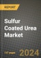 2024 Sulfur Coated Urea Market Outlook Report: Industry Size, Market Shares Data, Insights, Growth Trends, Opportunities, Competition 2023 to 2031 - Product Thumbnail Image