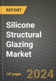 2024 Silicone Structural Glazing Market Outlook Report: Industry Size, Market Shares Data, Insights, Growth Trends, Opportunities, Competition 2023 to 2031- Product Image