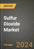 2024 Sulfur Dioxide Market Outlook Report: Industry Size, Market Shares Data, Insights, Growth Trends, Opportunities, Competition 2023 to 2031- Product Image