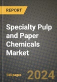 2024 Specialty Pulp and Paper Chemicals Market Outlook Report: Industry Size, Market Shares Data, Insights, Growth Trends, Opportunities, Competition 2023 to 2031- Product Image