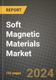 2024 Soft Magnetic Materials Market Outlook Report: Industry Size, Market Shares Data, Insights, Growth Trends, Opportunities, Competition 2023 to 2031- Product Image