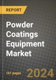 2024 Powder Coatings Equipment Market Outlook Report: Industry Size, Market Shares Data, Insights, Growth Trends, Opportunities, Competition 2023 to 2031- Product Image