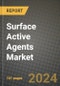 2024 Surface Active Agents Market Outlook Report: Industry Size, Market Shares Data, Insights, Growth Trends, Opportunities, Competition 2023 to 2031 - Product Image
