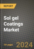 2024 Sol gel Coatings Market Outlook Report: Industry Size, Market Shares Data, Insights, Growth Trends, Opportunities, Competition 2023 to 2031- Product Image