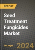 2024 Seed Treatment Fungicides Market Outlook Report: Industry Size, Market Shares Data, Insights, Growth Trends, Opportunities, Competition 2023 to 2031- Product Image