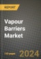 2024 Vapour Barriers Market Outlook Report: Industry Size, Market Shares Data, Insights, Growth Trends, Opportunities, Competition 2023 to 2031 - Product Thumbnail Image