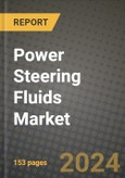 2024 Power Steering Fluids Market Outlook Report: Industry Size, Market Shares Data, Insights, Growth Trends, Opportunities, Competition 2023 to 2031- Product Image