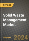 2024 Solid Waste Management Market Outlook Report: Industry Size, Market Shares Data, Insights, Growth Trends, Opportunities, Competition 2023 to 2031- Product Image