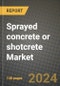 2023 Sprayed Concrete or Shotcrete Market Outlook Report - Market Size, Market Split, Market Shares Data, Insights, Trends, Opportunities, Companies: Growth Forecasts by Product Type, Application, and Region from 2022 to 2030 - Product Image