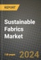 2024 Sustainable Fabrics Market Outlook Report: Industry Size, Market Shares Data, Insights, Growth Trends, Opportunities, Competition 2023 to 2031 - Product Thumbnail Image