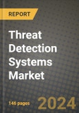 2024 Threat Detection Systems Market Outlook Report: Industry Size, Market Shares Data, Insights, Growth Trends, Opportunities, Competition 2023 to 2031- Product Image