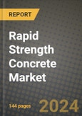 2024 Rapid Strength Concrete Market Outlook Report: Industry Size, Market Shares Data, Insights, Growth Trends, Opportunities, Competition 2023 to 2031- Product Image