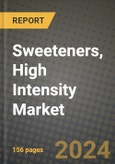2024 Sweeteners, High Intensity Market Outlook Report: Industry Size, Market Shares Data, Insights, Growth Trends, Opportunities, Competition 2023 to 2031- Product Image