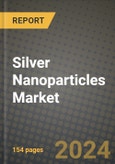 2024 Silver Nanoparticles Market Outlook Report: Industry Size, Market Shares Data, Insights, Growth Trends, Opportunities, Competition 2023 to 2031- Product Image