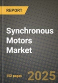 2024 Synchronous Motors Market Outlook Report: Industry Size, Market Shares Data, Insights, Growth Trends, Opportunities, Competition 2023 to 2031- Product Image