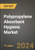 2024 Polypropylene Absorbent Hygiene Market Outlook Report: Industry Size, Market Shares Data, Insights, Growth Trends, Opportunities, Competition 2023 to 2031- Product Image