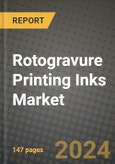2024 Rotogravure Printing Inks Market Outlook Report: Industry Size, Market Shares Data, Insights, Growth Trends, Opportunities, Competition 2023 to 2031- Product Image