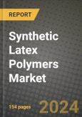 2024 Synthetic Latex Polymers Market Outlook Report: Industry Size, Market Shares Data, Insights, Growth Trends, Opportunities, Competition 2023 to 2031- Product Image