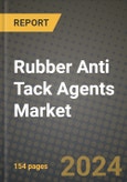 2024 Rubber Anti Tack Agents Market Outlook Report: Industry Size, Market Shares Data, Insights, Growth Trends, Opportunities, Competition 2023 to 2031- Product Image