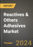 2024 Reactives & Others Adhesives Market Outlook Report: Industry Size, Market Shares Data, Insights, Growth Trends, Opportunities, Competition 2023 to 2031- Product Image