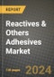 2023 Reactives & Others Adhesives Market Outlook Report - Market Size, Market Split, Market Shares Data, Insights, Trends, Opportunities, Companies: Growth Forecasts by Product Type, Application, and Region from 2022 to 2030 - Product Image