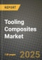 2024 Tooling Composites Market Outlook Report: Industry Size, Market Shares Data, Insights, Growth Trends, Opportunities, Competition 2023 to 2031 - Product Thumbnail Image