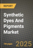 2025 Synthetic Dyes And Pigments Market Outlook Report: Industry Size, Market Shares Data, Insights, Growth Trends, Opportunities, Competition 2024 to 2032- Product Image